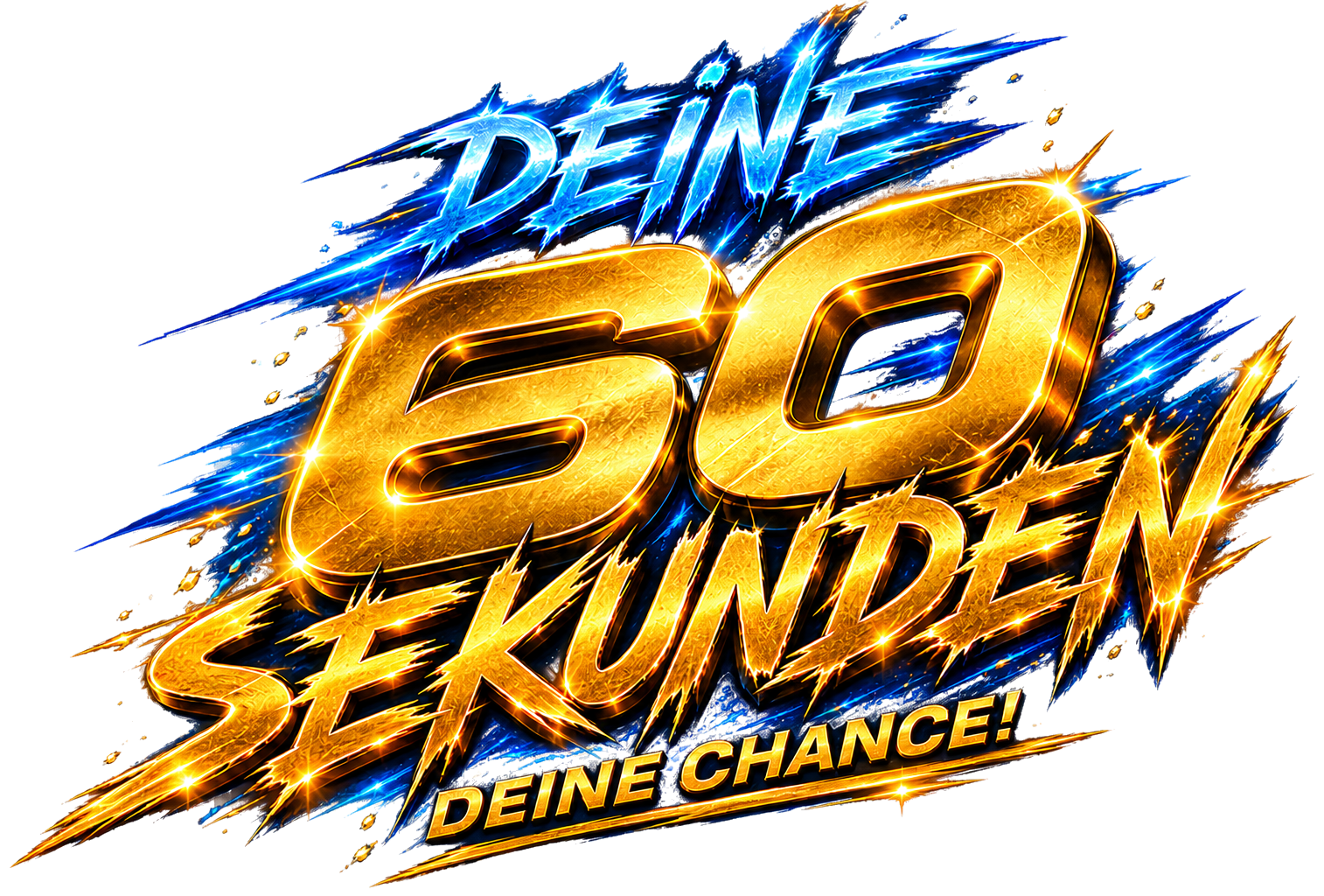 Deine 60 Sekunden · Deine Chance